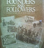 Founders and followers: Johannesburg Jewry, 1887-1915 0947461094 Book Cover