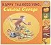 Happy Thanksgiving, Curious George tabbed board book