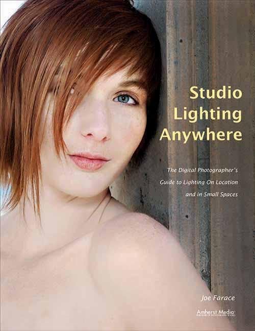 Buy Studio Lighting Anywhere: The Digital Photographer's Guide to Lighting on Location and in Small Spaces — BookShops.in