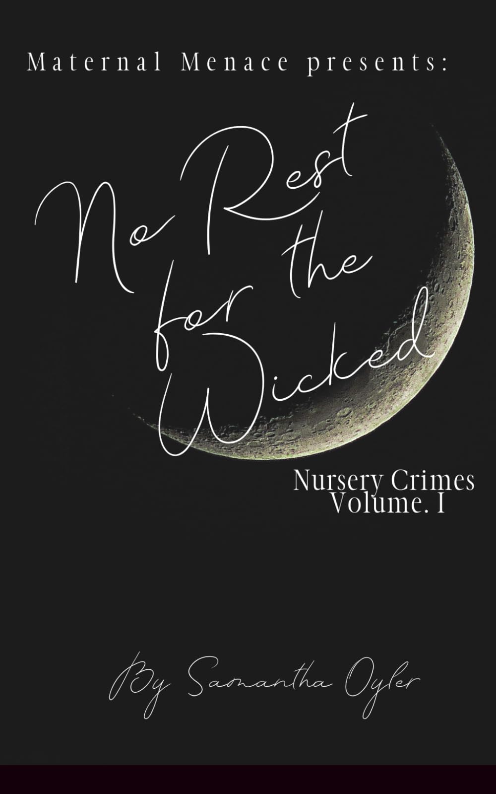 No Rest for the Wicked: Nursery Crimes, Volume I