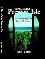 A Place Called Presque Isle 1943090734 Book Cover