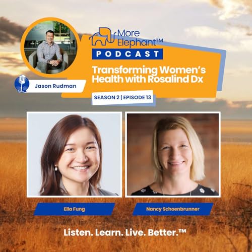Season 2, Ep. 13 | Transforming Women&rsquo;s Health with Rosalind Dx