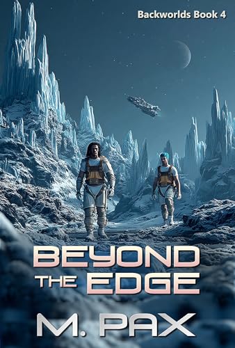 Beyond the Edge (The Backworlds Book 4)