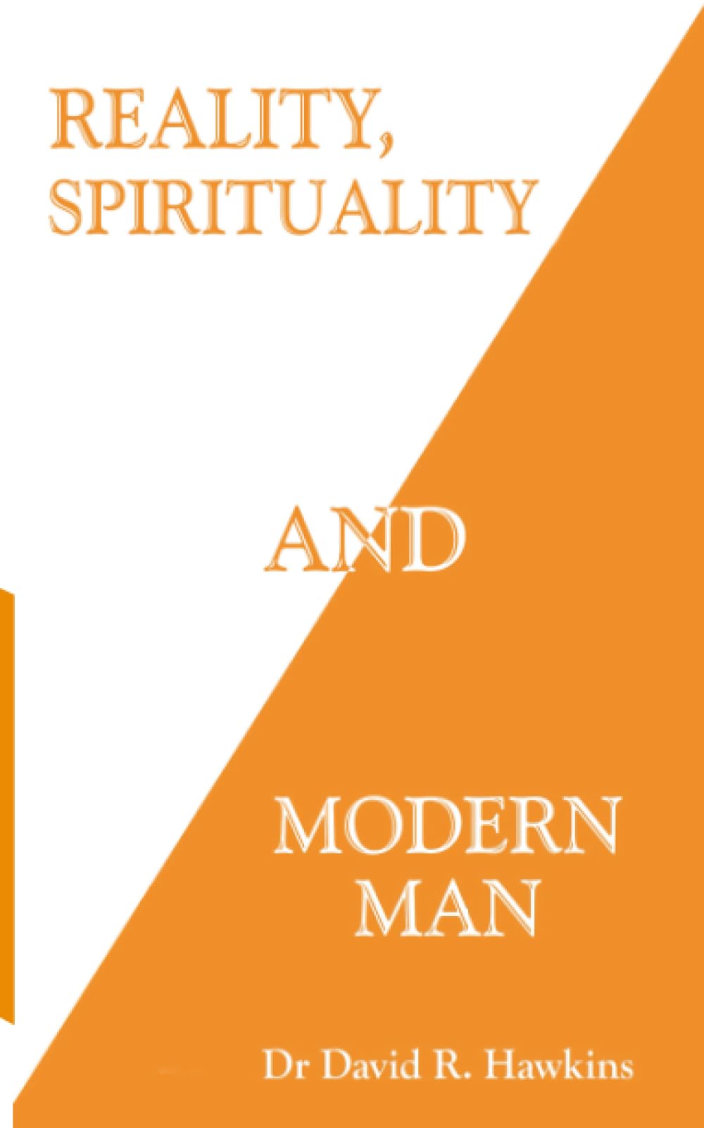 Reality, Spirituality, and Modern Man