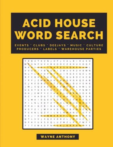 Acid House - Word Search Book by Wayne Anthony: Rave History, Rav...