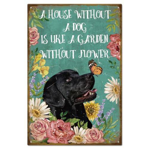 GLOBLELAND "A House Without A Dog is Like a Garden Without Flower" Vintage Black Dog Metal Warning Tin Sign Plaque Poster 8×12inch Retro Metal Wall Decorative Tin Painting Signs for Home Yards Farm