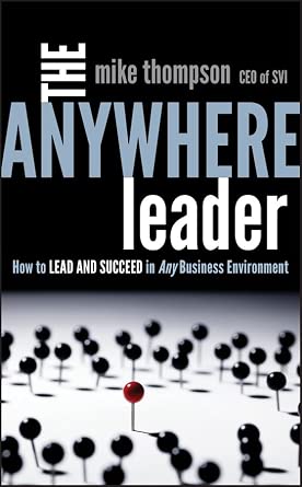The Anywhere Leader: How to Lead and Succeed in Any Business Environment book cover