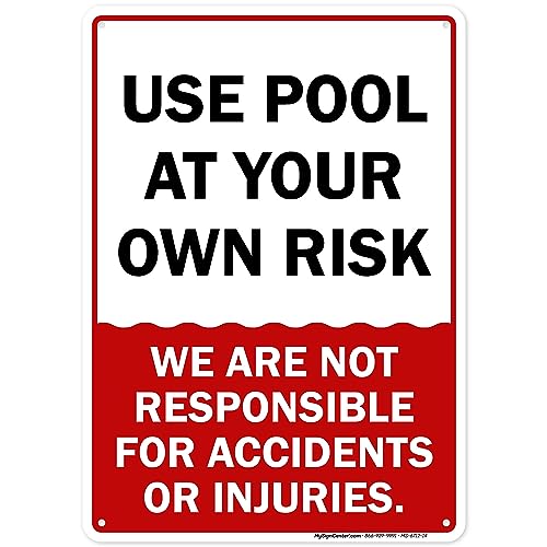 Use pool at your own risk - We are not responsible for accidents or injuries 10x14 Inches Rust Free .040 Aluminum Fade Resistant Made in USA by My Sign Center