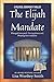The Elijah Mandate: A Political Conspiracy Thriller