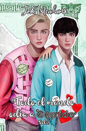 Todo el mundo odia a Cupido: Vol.2 (Trilogía: Todo el mundo odia a Cupido) (Spanish Edition) - Mcadams, Josh