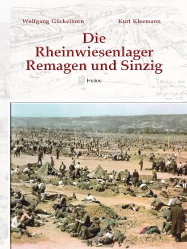 Die Rheinwiesenlager Remagen und Sinzig
