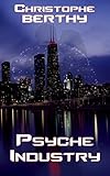 berlthyrox erfahrungen  Psyche Industry: Thriller (French Edition)