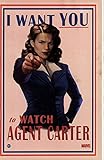 Agent Carter Hayley Atwell 'I Want YOU to Watch Agent Carter 11 x 17 Poster Litho