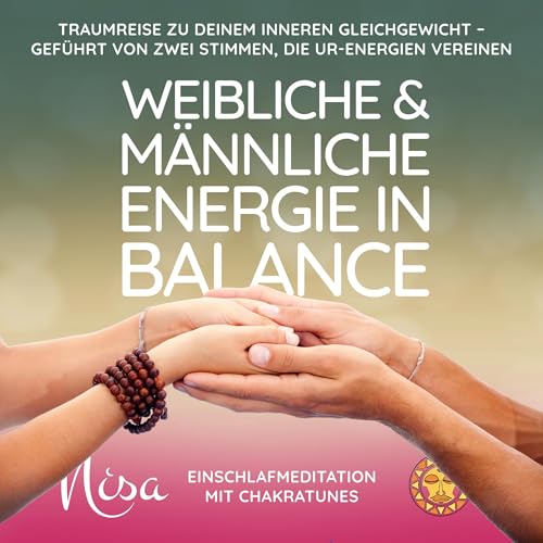Einschlafmeditation mit ChakraTunes - Weibliche & M&auml;nnliche Energie in Balance cover art