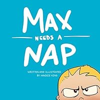 Max Needs a Nap 1980400970 Book Cover