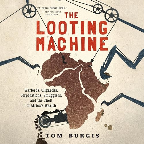 The Looting Machine by Tom Burgis episode artwork