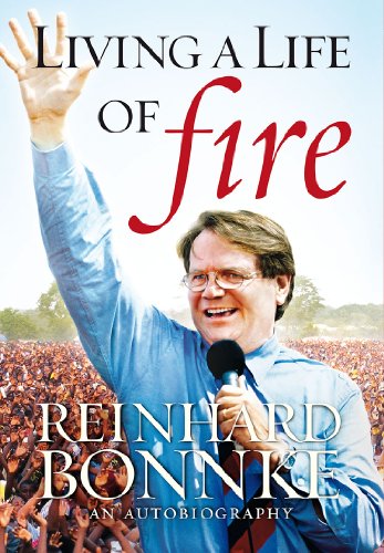 Télécharger Living a Life of Fire: An Autobiography by Reinhard Bonnke (English Edition) livre En ligne