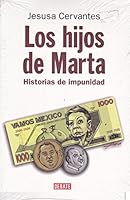 Los hijos de Marta: historias de impunidad 6074293813 Book Cover