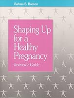 Shaping Up for a Healthy Pregnancy 0873229266 Book Cover