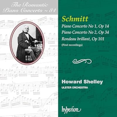 Aloys Schmitt: Piano Concertos Nos. 1 & 2 etc.