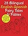 28 Bilingual English-Spanish Fairy Tales & Fables: Short, Simple Stories for Language Learners of All Ages, with Online Audio