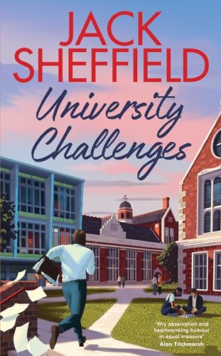 University Challenges: A hilarious and nostalgic cosy novel