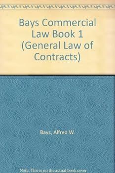 Hardcover Bays Commercial Law Book 1 (General Law of Contracts) Book