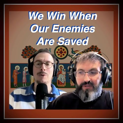 We Win When Our Enemies Are Saved