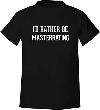 BH Cool Designs Id Rather Be MASTERBATING - Mens Soft & Comfortable T-Shirt