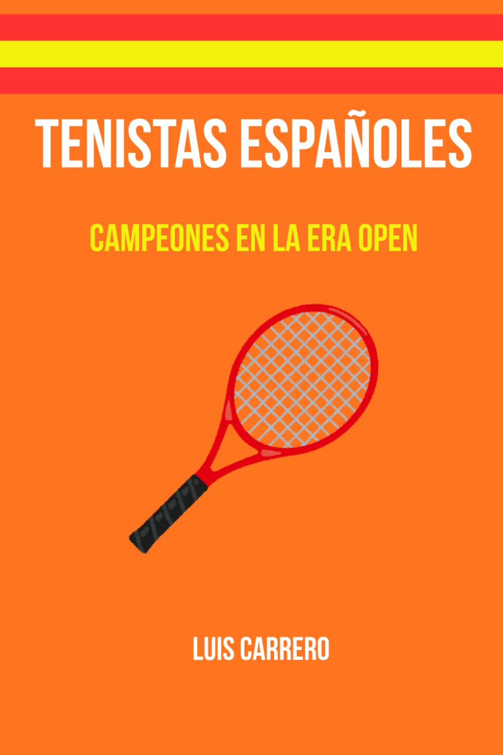 TENISTAS ESPAÑOLES CAMPEONES EN LA ERA OPEN