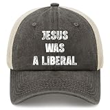 Jesus was A Liberal Hat Funny Trucker Hats Men Baseball Hats Funny Gifts