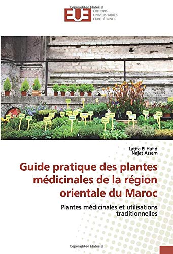 Télécharger Guide pratique des plantes médicinales de la région orientale du Maroc: Plantes médicinales et ut PDF Ebook En Ligne