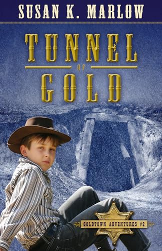 Tunnel of Gold (Goldtown Adventures, 2)