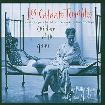 Philip Glass: Les Enfants Terribles
