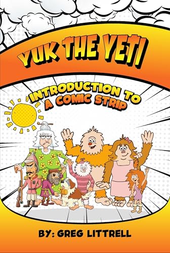 YUK THE YETI: INTRODUCTION TO A COMIC STRIP (English Edition)