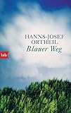 Blauer Weg - Hanns-Josef Ortheil