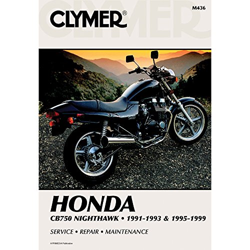 Clymer Honda: Cb750 Nighthawk, 1991-1993 and 1995-1999 (Clymer Motorcycle Repair Manuals)