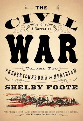  The Civil War: A Narrative: Volume 2: Fredericksburg to Meridian
