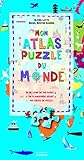 Mon Atlas Puzzle du Monde Mon atlas puzzle du monde