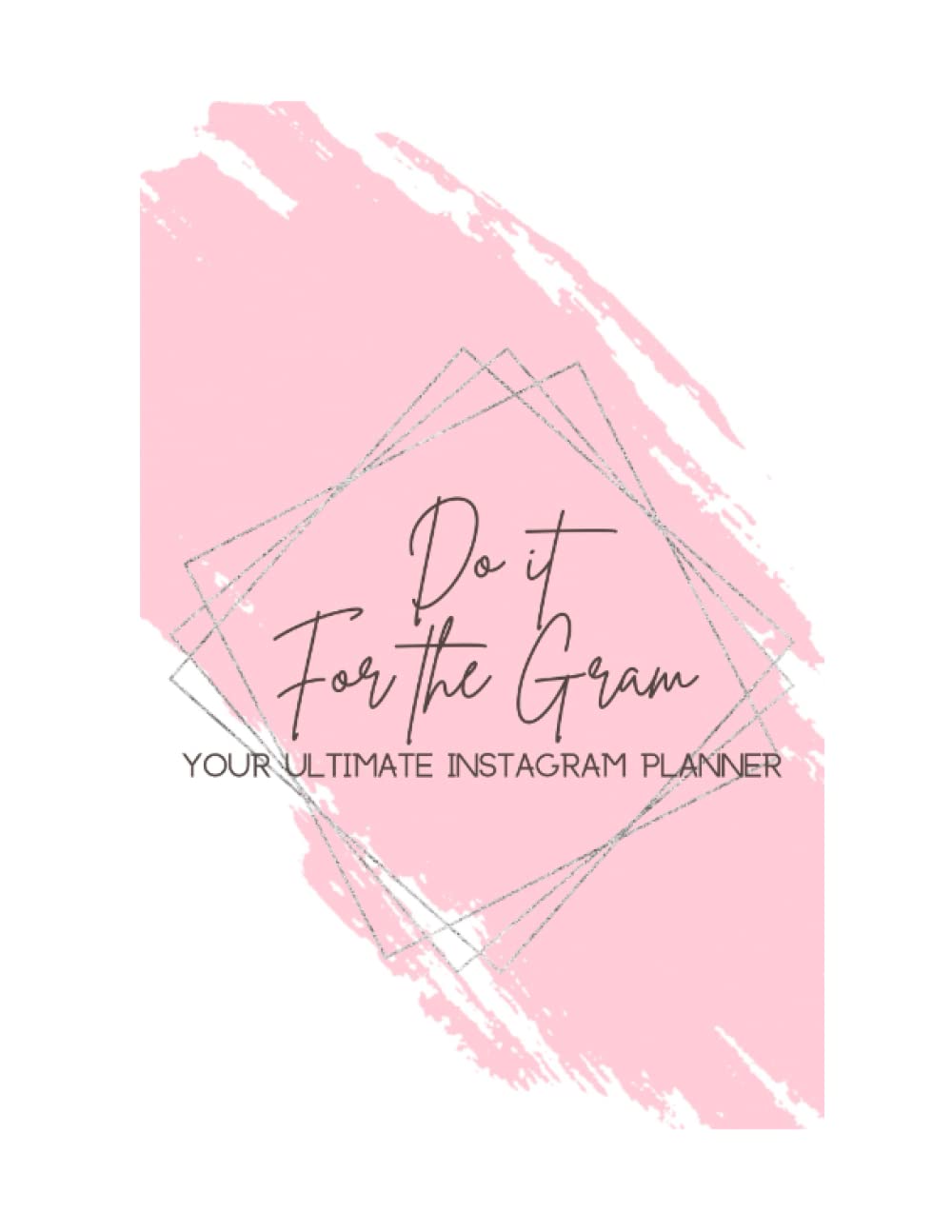 Do It For The Gram - The Best Instagram Planners, Instagram Notebooks, Instagram Workbooks for Influencers, Bloggers, Small Businesses, Social Media Managers