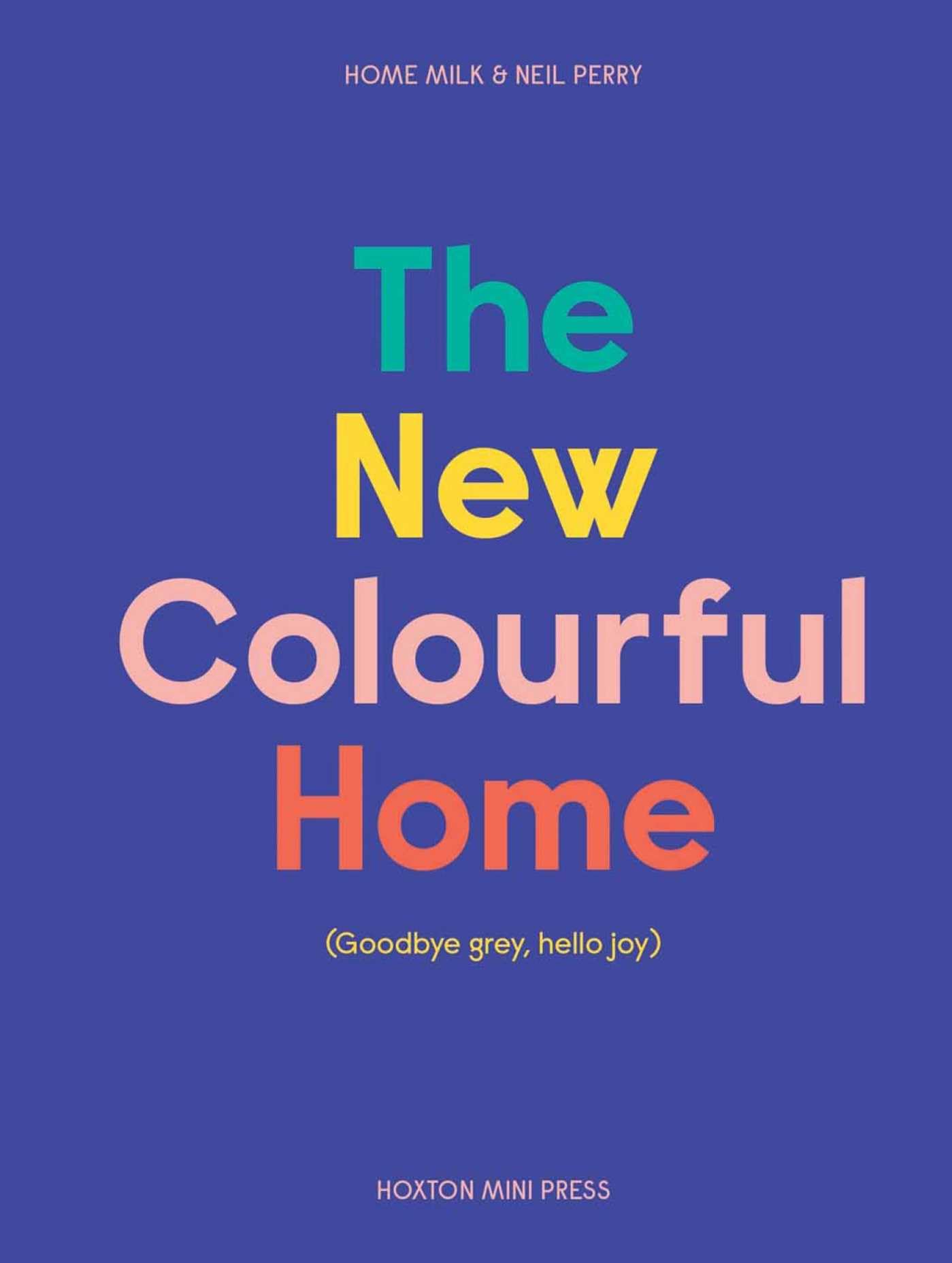 The New Colourful Home by Emma Merry HARDBACK 9781914314490
