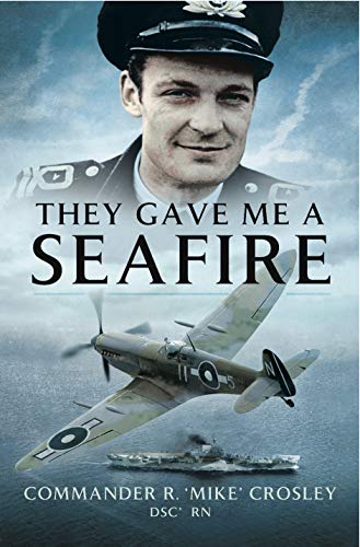 They Gave Me a Seafire (English Edition)