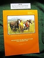Management of the Pregnant Mare and Newborn Foal (Colorado State University, Experimental Station, Special Series, No. 35) B0006YU7BW Book Cover