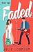 Unfaded: a rock star romance (Faded Duet Book 2)