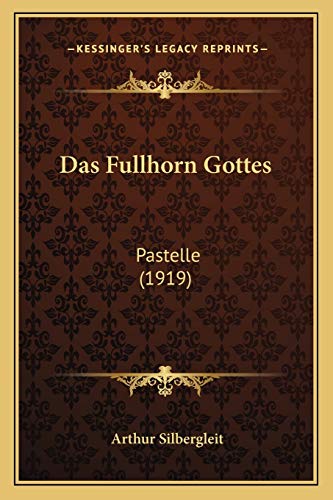 Preisvergleich Produktbild Das Fullhorn Gottes: Pastelle (1919)