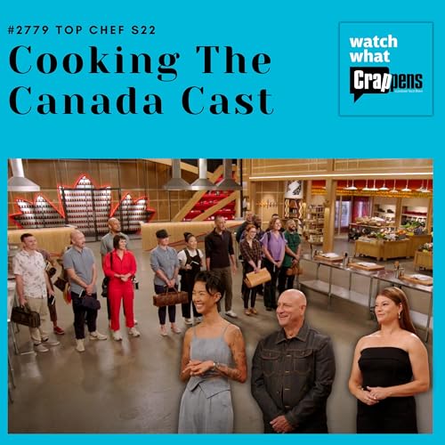 #2779 Top Chef Season S22: Cooking The Canada Cast cover art