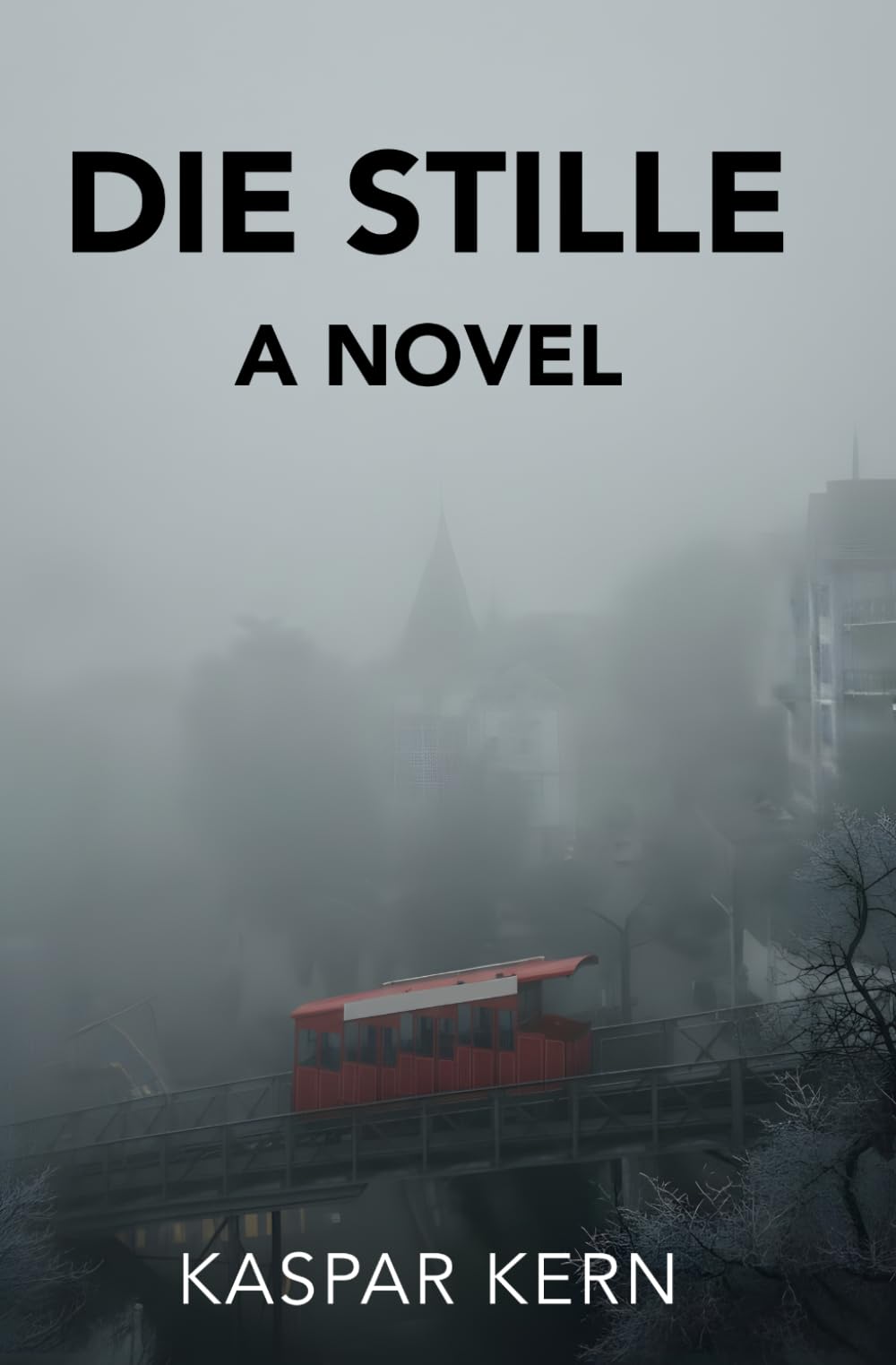 Die Stille: A Novel