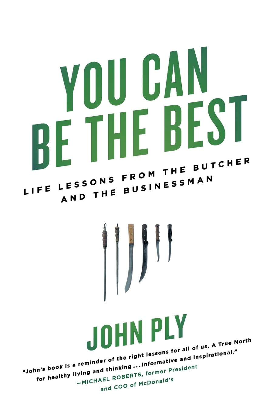 Buy You Can Be the Best: Life Lessons from the Butcher and the Businessman — BookShops.in