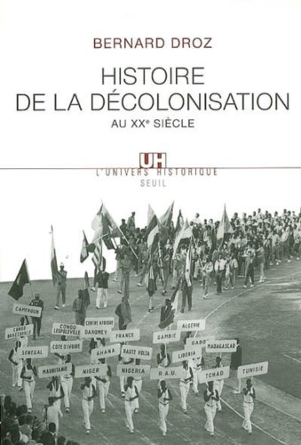 Télécharger Histoire de la décolonisation au XXe siècle (L'Univers historique t. 1) Livre PDF Gratuit