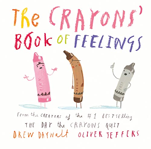 The Crayons' Book of Feelings: From the creators of the #1 bestse...